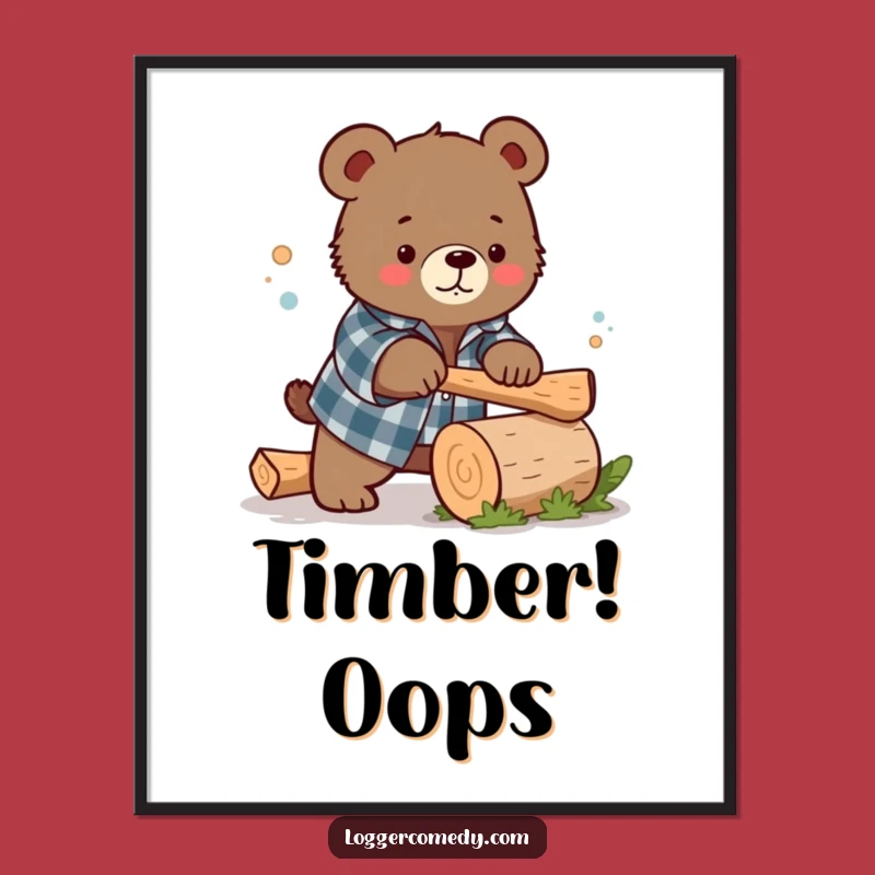 Funny Bear Flannel Poster: Cute Chopping Art, Humorous Funny Gift!
