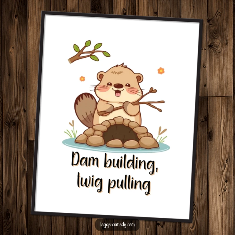 Funny Free Printable Wall Art: Kawaii beaver enthusiastically building a small dam with twigs, full of industrious charm.