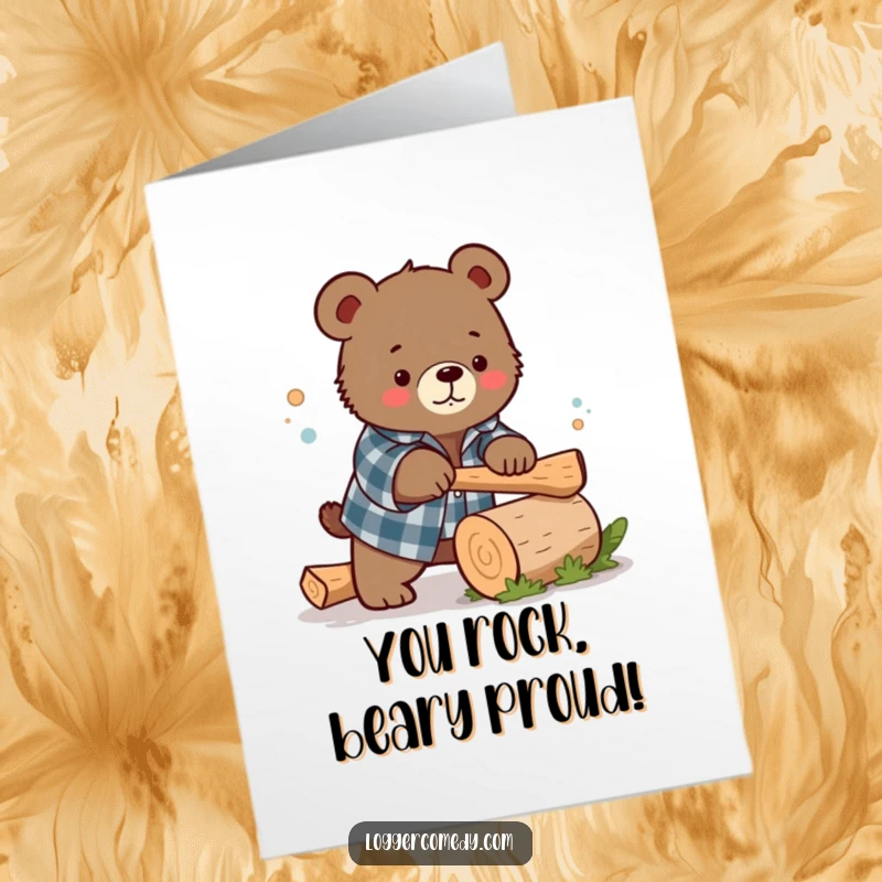 Funny Free Printable Congrats Card: Kawaii bear in flannel humorously chopping a log, celebrating their success.